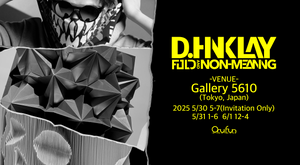 【D.Hinklay FOLD AND NON-MEANING 】東京個展開催決定！