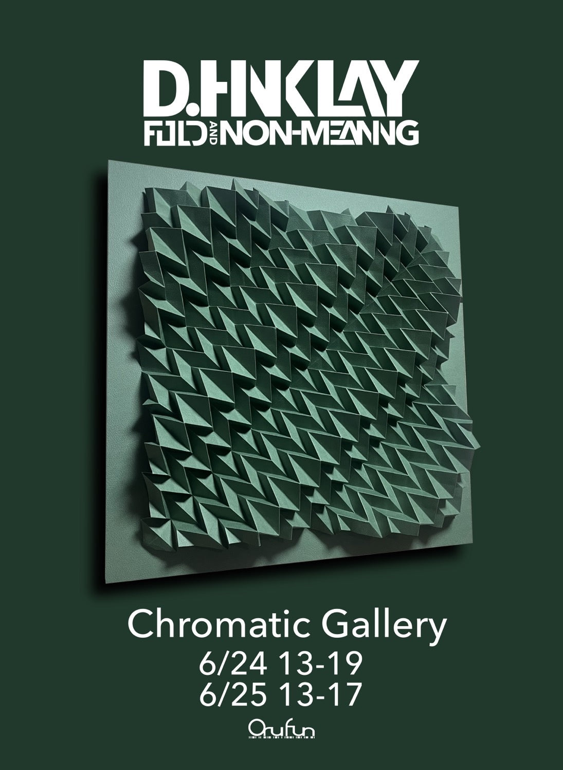 D.Hinklay個展 FOLD NON MEANING開催決定！